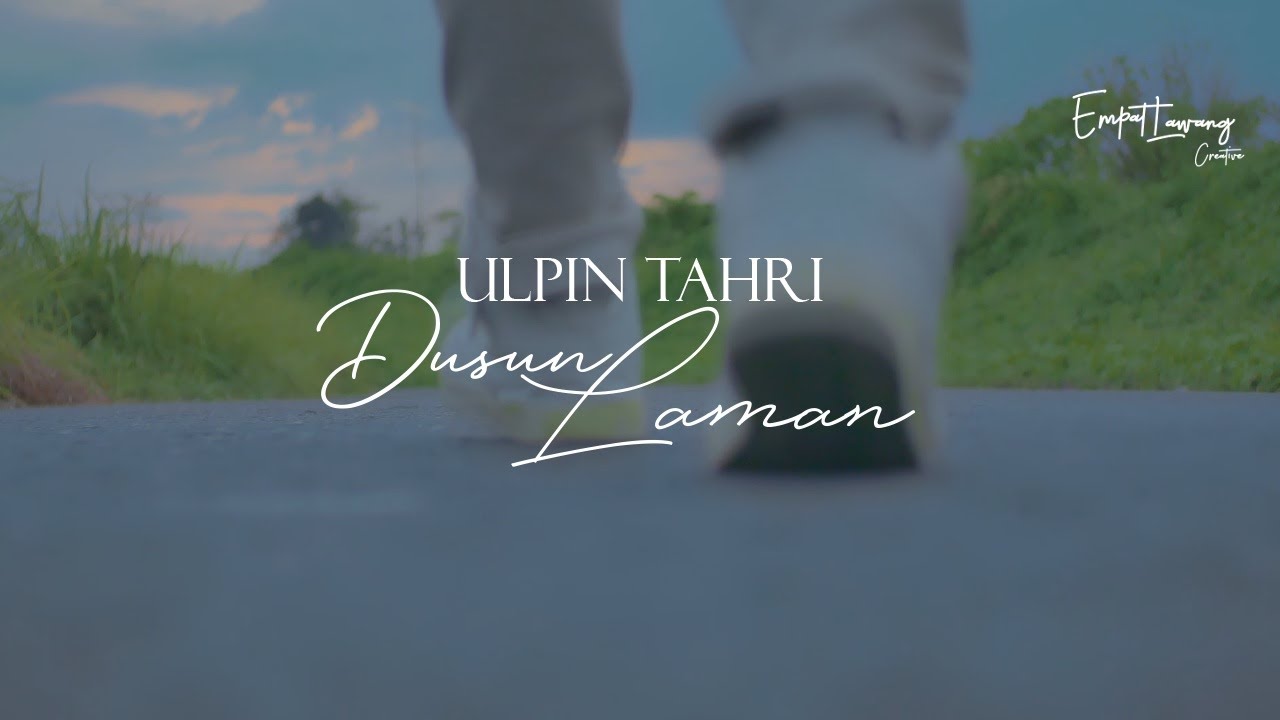 DUSUN LAMAN - ULPIN TAHRI (OFFICIAL MUSIC VIDEO)