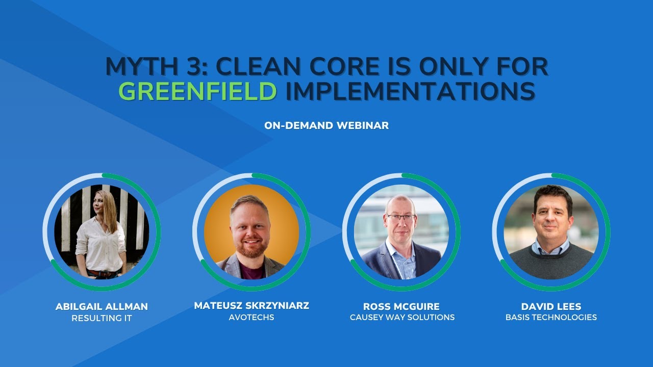 Myth #3 Clean core is only for Greenfield implementations