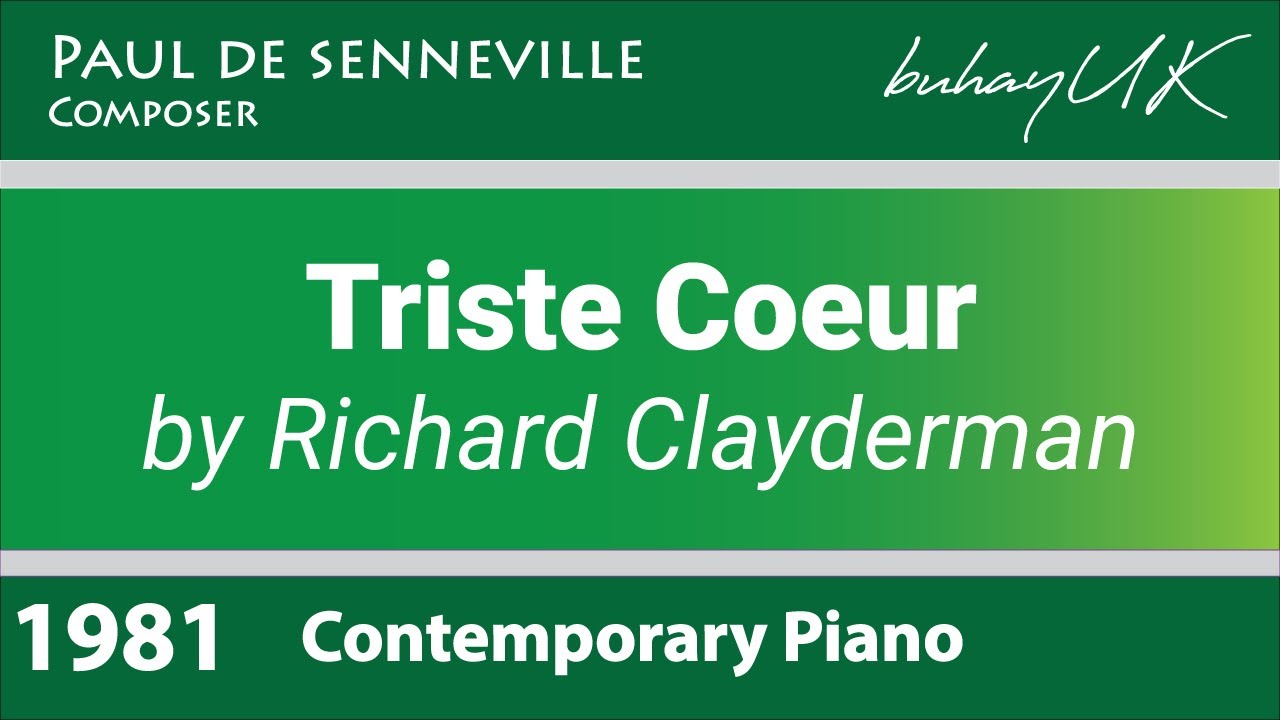 Triste Coeur - Richard Clayderman (Paul de Senneville) Contemporary Piano
