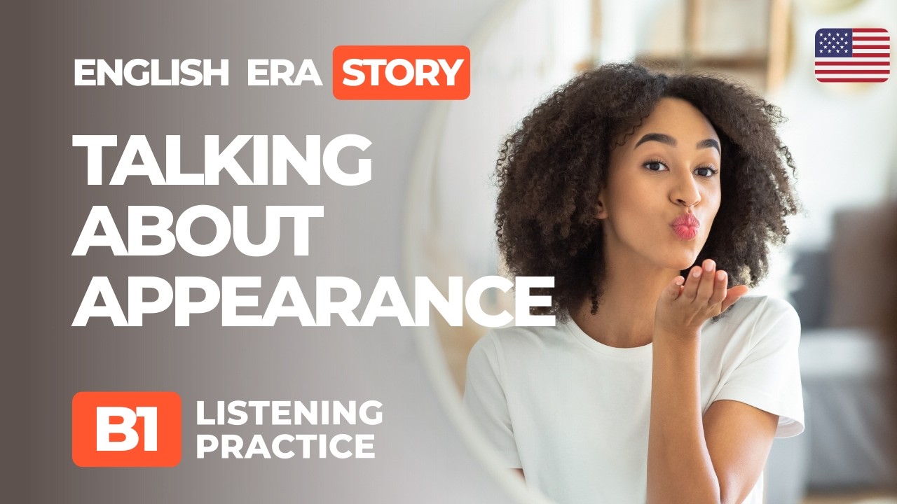 B1 English Listening Practice | Describing Appearance | English Stories