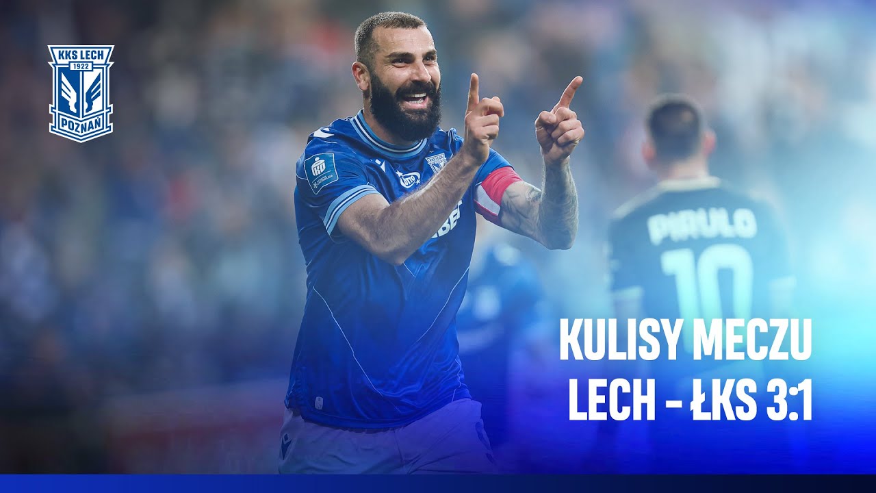 KULISY | Ishak show i majstersztyk Kvekve! Kulisy meczu Lech Poznań – ŁKS Łódź 3:1