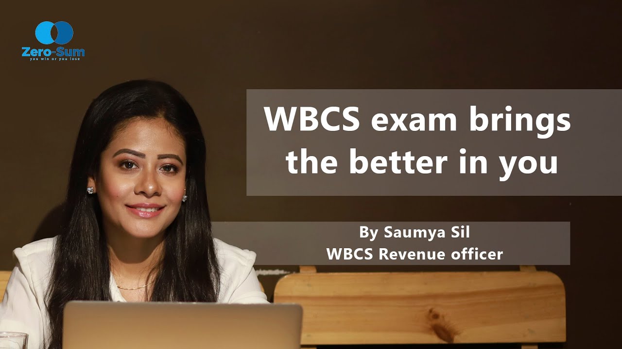 WBCS exam brings the better in you | By Saumya Sil - WBCS Revenue officer # Breaking the stereotype