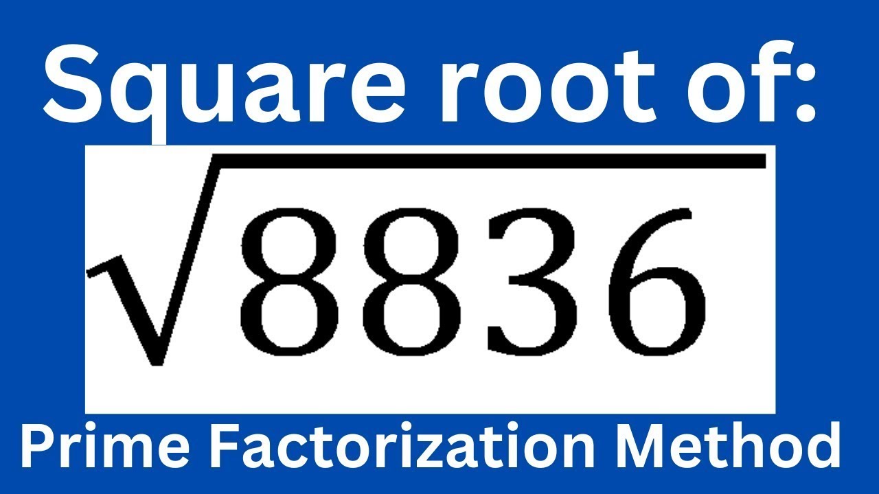 The Square root of 8836 By Prime Factorization Method