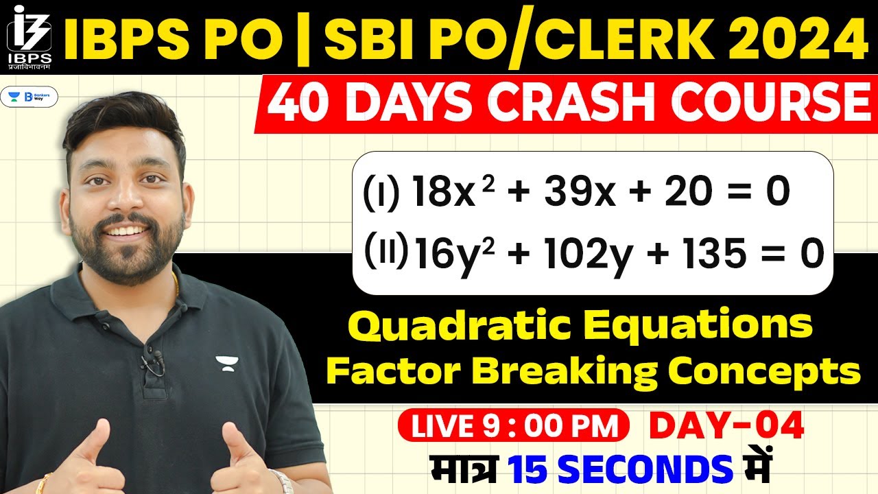 Quadratic Equations | Factors Breaking Concept | IBPS PO 2024 | SBI PO/Clerk | Live 9 : 00 PM