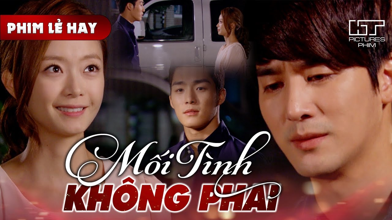 Phim Lẻ Hay - MỐI TÌNH KHÔNG PHAI | Chia Tay Tình Đầu, Cô Gái Chọn Quen Chàng Thiếu Gia Giàu Có
