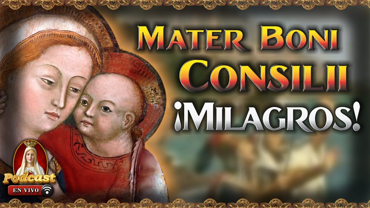 Impactantes Milagros de la Virgen del Buen Consejo🎙️37° Podcast Caballeros de la Virgen en Vivo 🔴