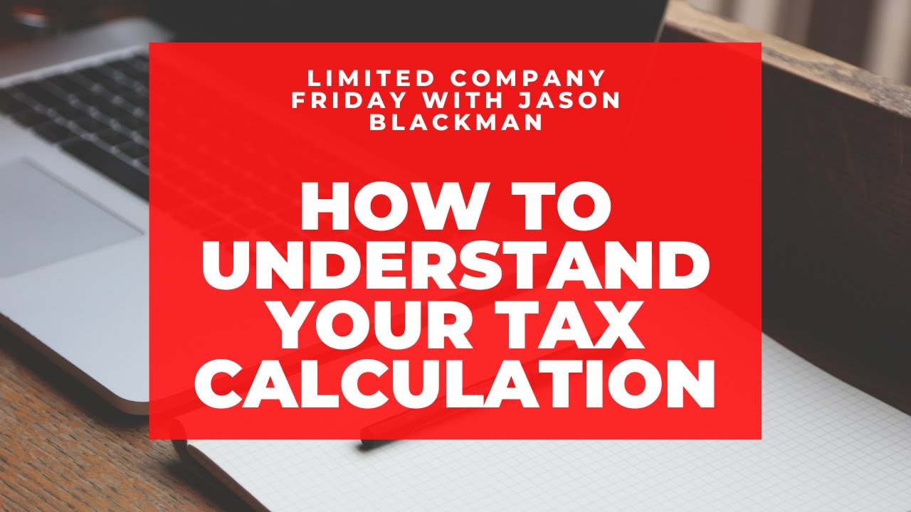 How to understand your Corporation Tax calculation for your limited company