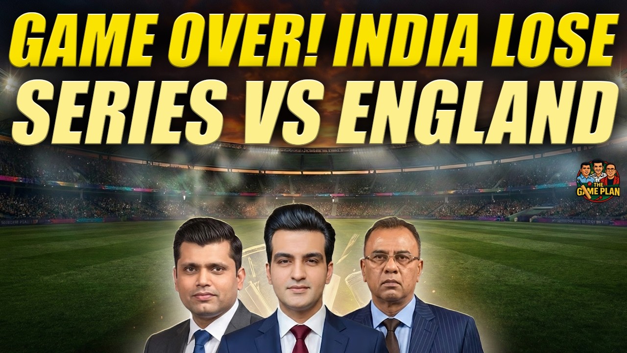 Game Over! India Lose Series vs England | Biggest Reasons | The Game Plan
