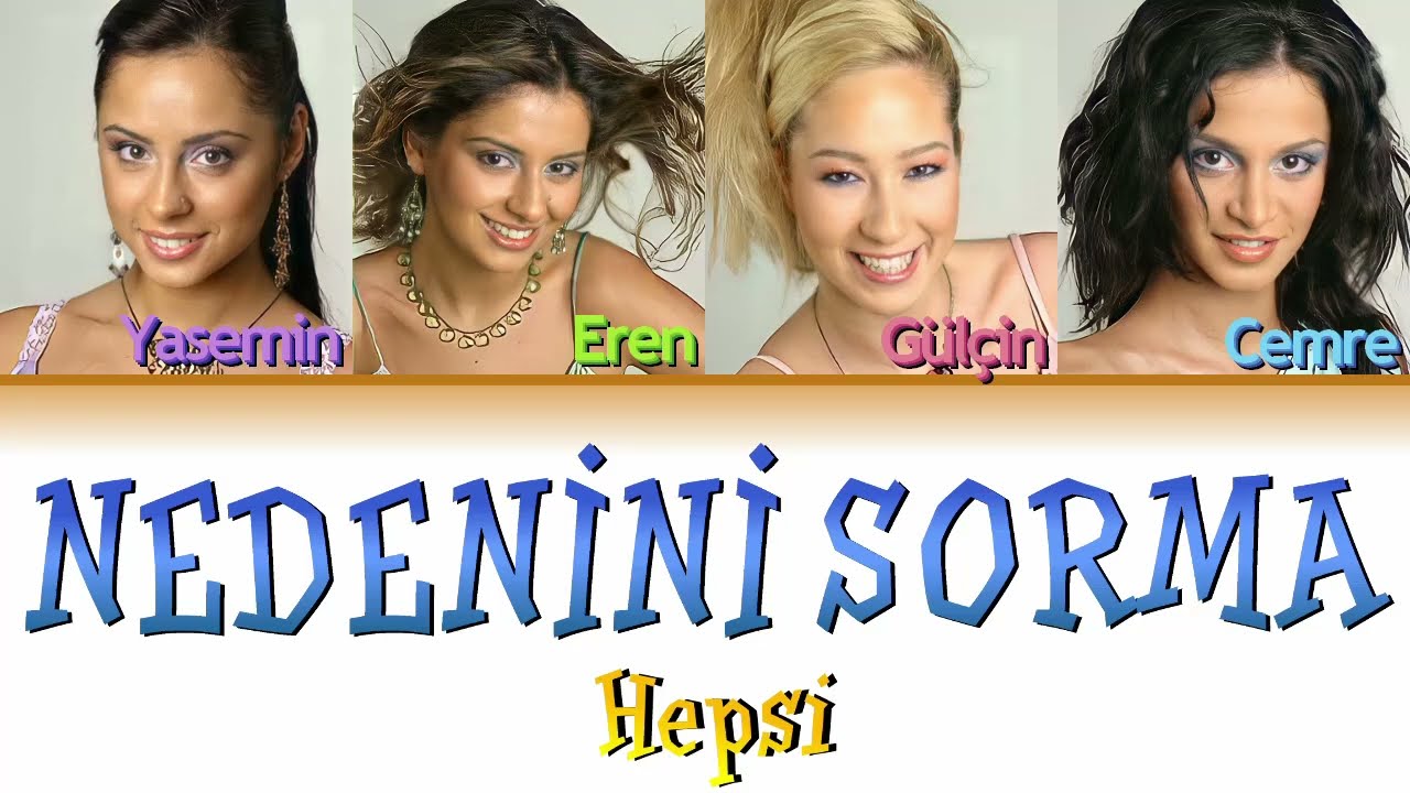 Hepsi - Nedenini Sorma (Renk Kodlu Şarkı Sözü)
