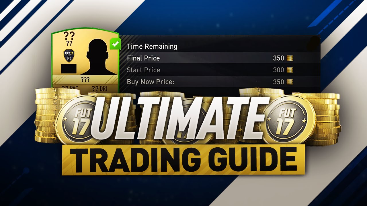 THE ULTIMATE FIFA 17 TRADING GUIDE! | EVERY TRADING METHOD EXPLAINED!