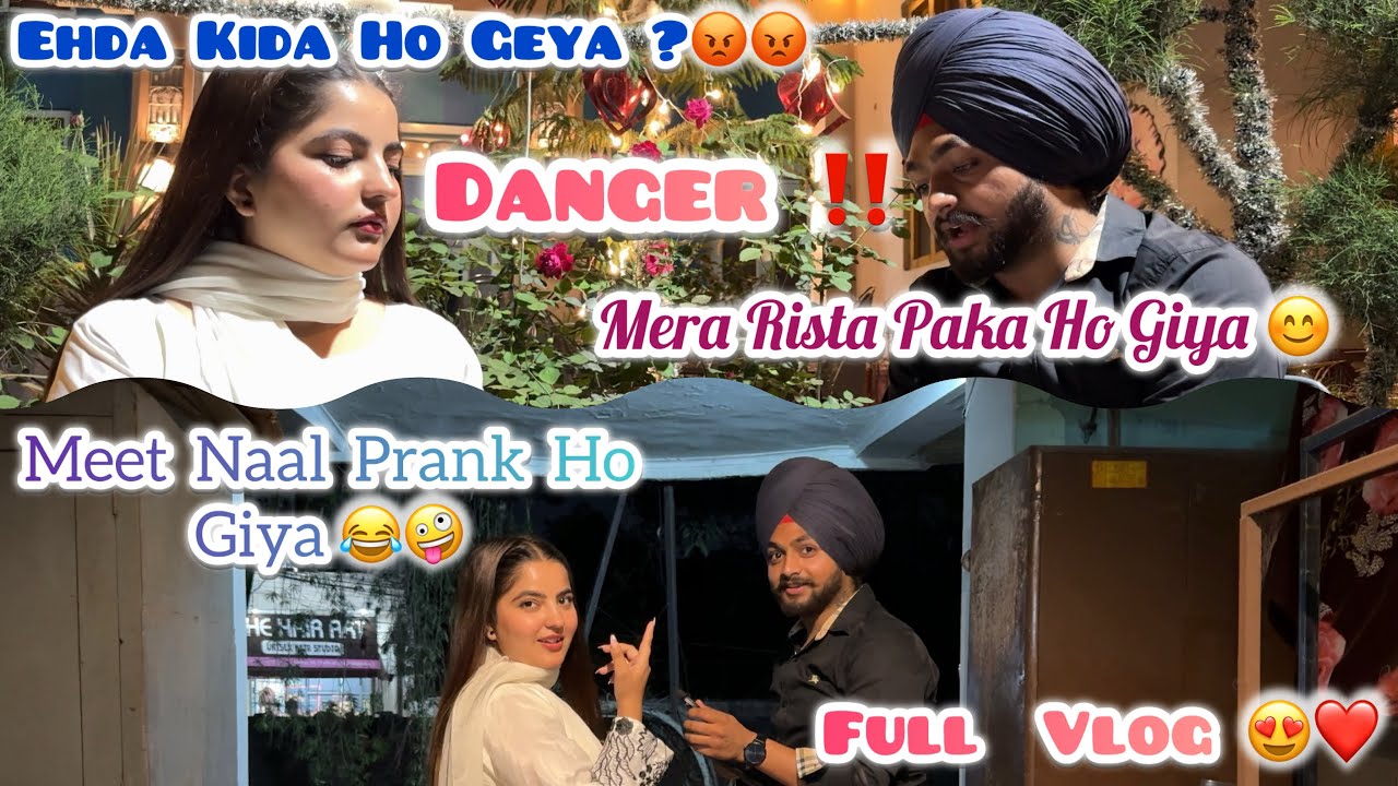 Prank Ho Giya Meet Naal😁😁 || Mera Rista Paka Ho Geya 🤪 || Meet Face Rection 🥲🌸|| ‼️😡😡 || Full Vlog❤️