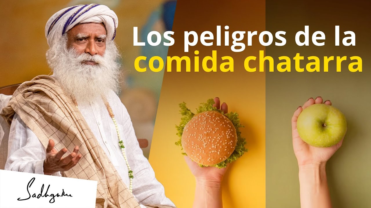 El peligro de la comida chatarra | Sadhguru Español