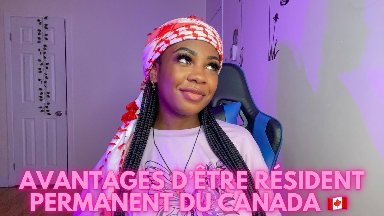 AVANTAGES D'&Ecirc;TRE R&Eacute;SIDENT PERMANENT DU CANADA || CANDLE SISTERS