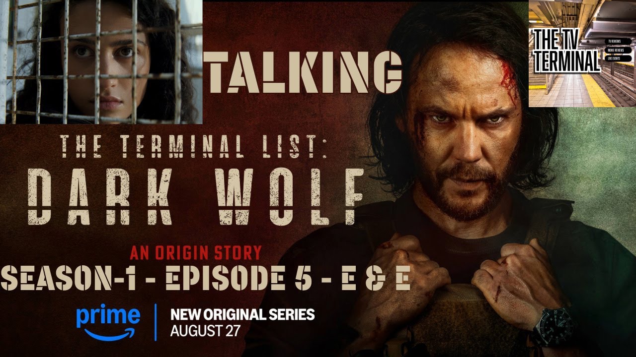 The Terminal List: Dark Wolf - Season 1 - Episode 5 - E & E - Breakdown | Recap & Review