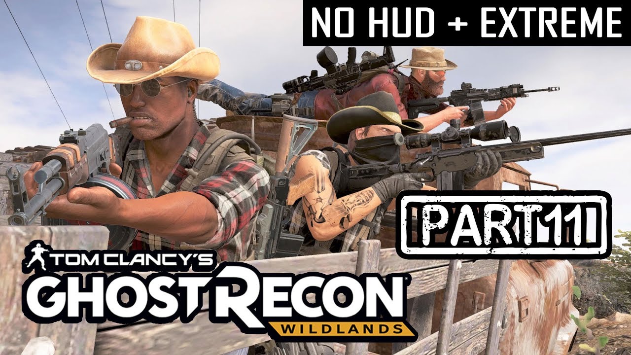 [F.I.S.T] GHOST RECON WILDLANDS | CO-OP S2 Part 11 | NO HUD + EXTREME (Tactical Walkthrough)