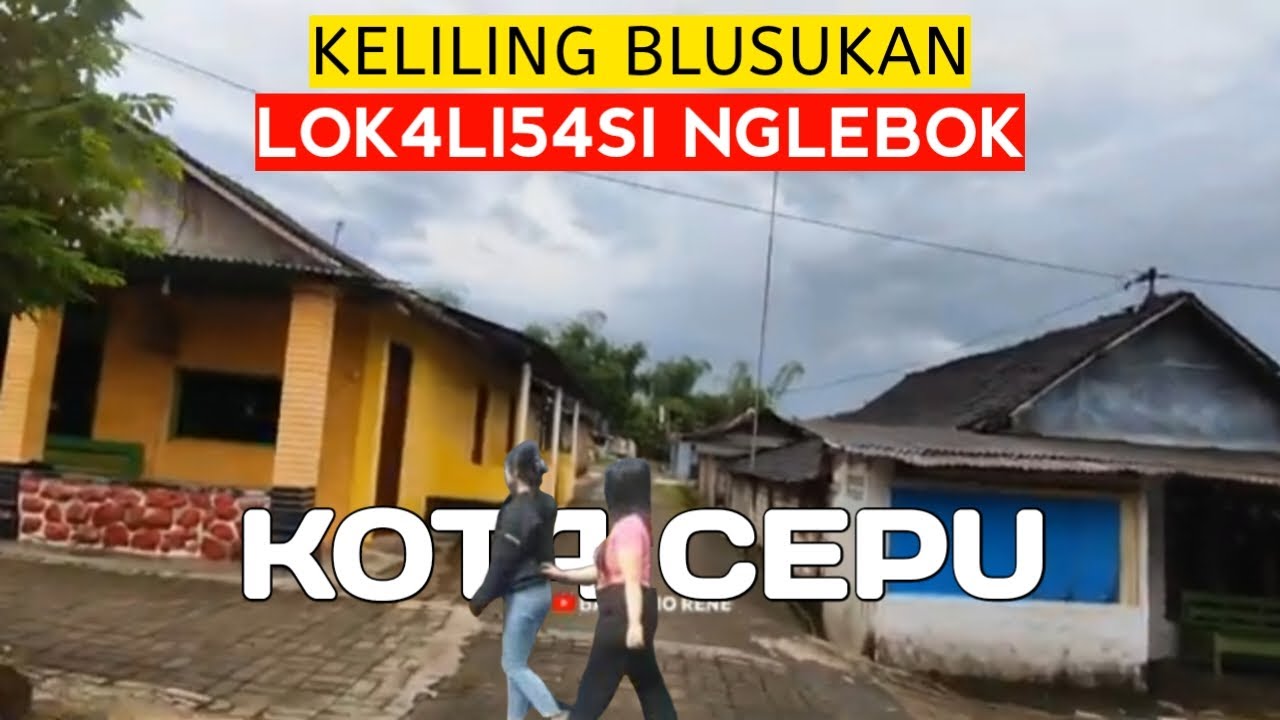 𝗖𝗘𝗣𝗨❗|Keliling blusukan di Lok4li54si nglebok kota Cepu.