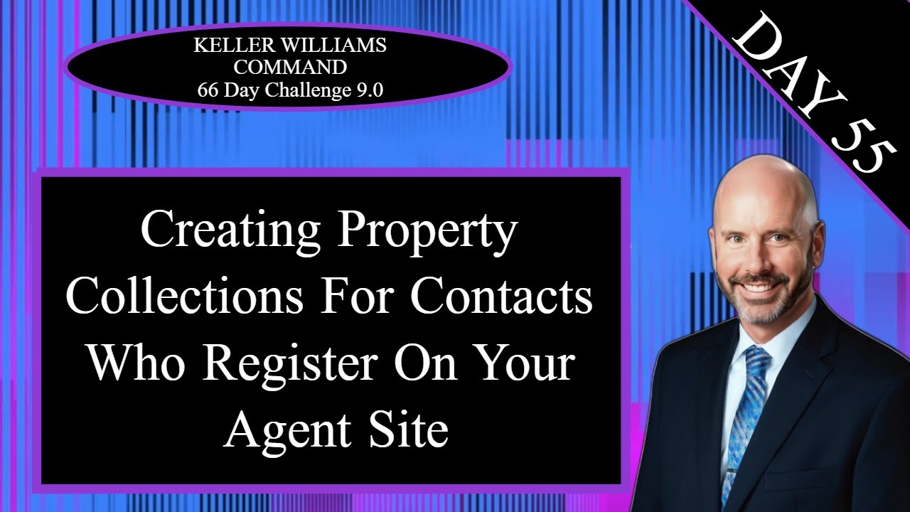 KW Command 66 Day Challenge 9.0 Day 55 - Creating Property Collection for Consumers