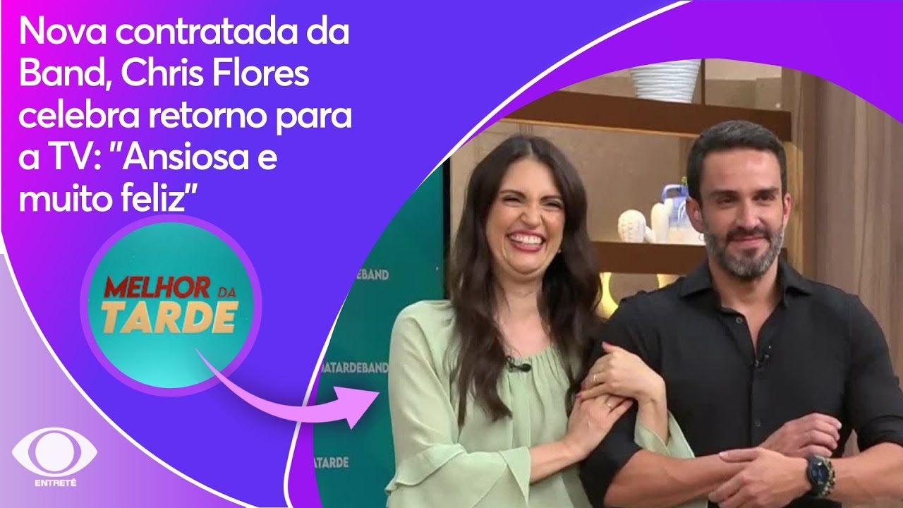 Nova contratada da Band, Chris Flores celebra retorno para a TV: 
