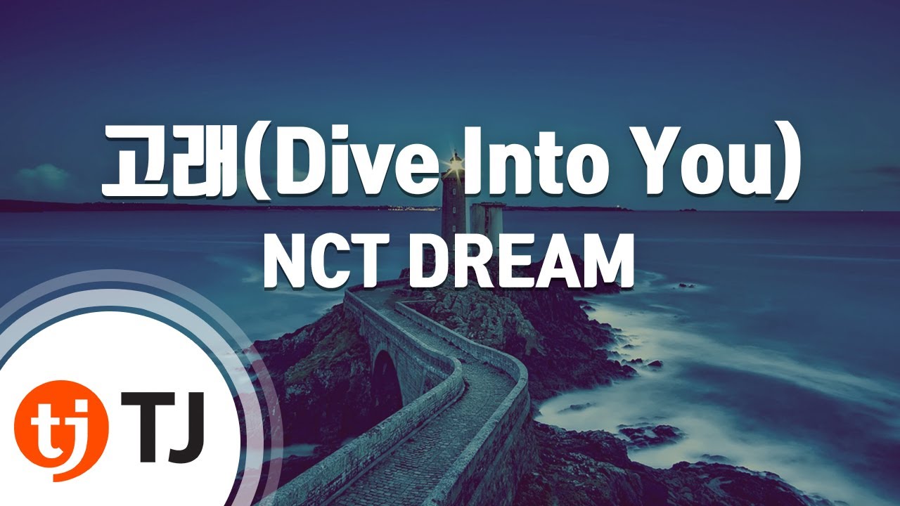 [TJ노래방] 고래(Dive Into You) - NCT DREAM / TJ Karaoke
