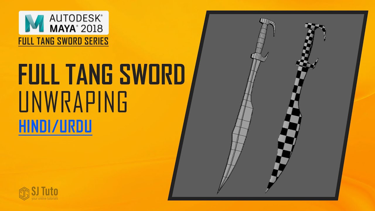 Part - 2 l Fulltang Sword Unwrapping in Autodesk Maya 2018 | 300 Movie Inspired l हिंदी/उर्दू