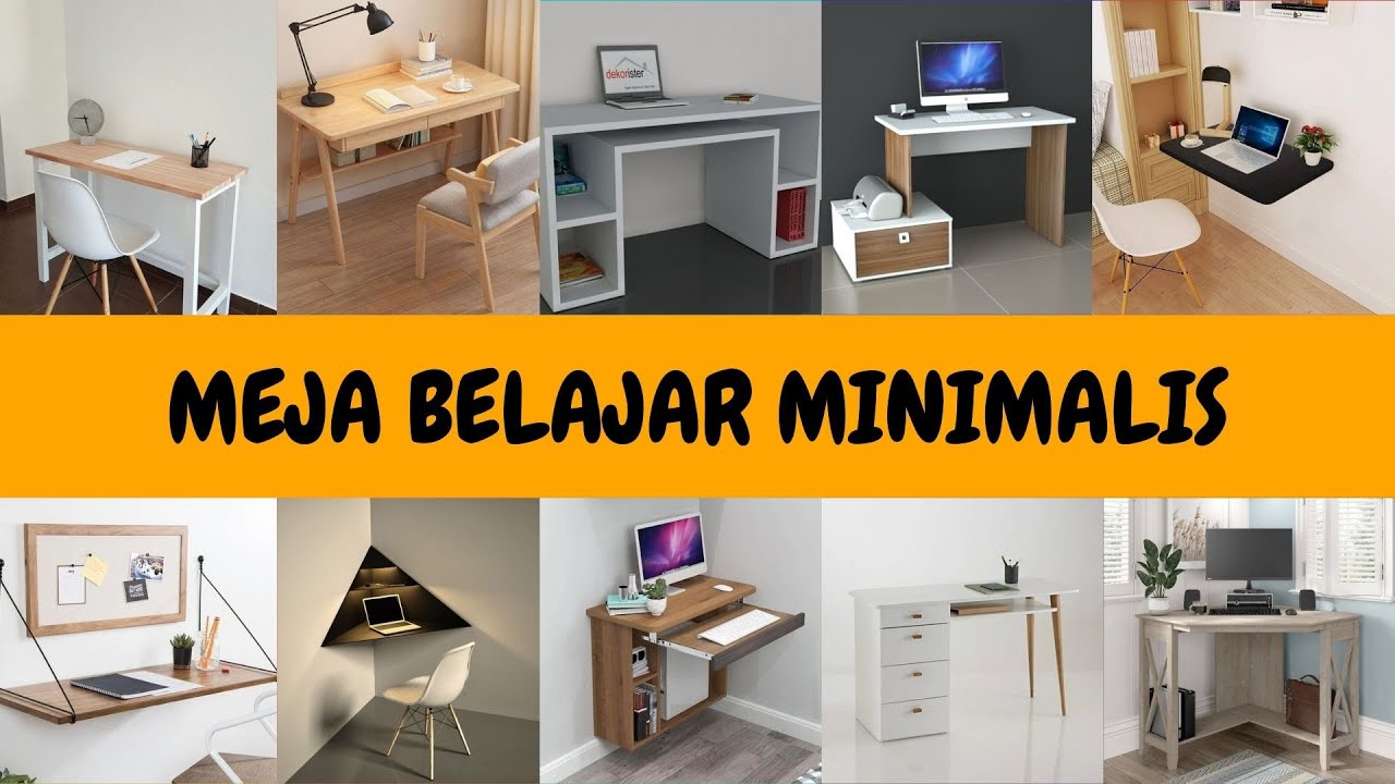 Inspirasi Meja Belajar Minimalis Terbaik