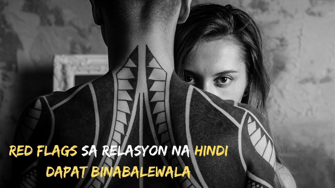 Red Flags sa Relasyon na Hindi Dapat Binabalewala