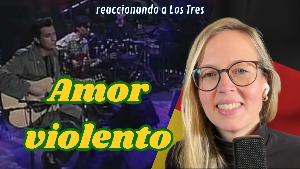 🇩🇪 Alemana reacciona por primera vez a Los Tres 🇨🇱 - Amor Violento