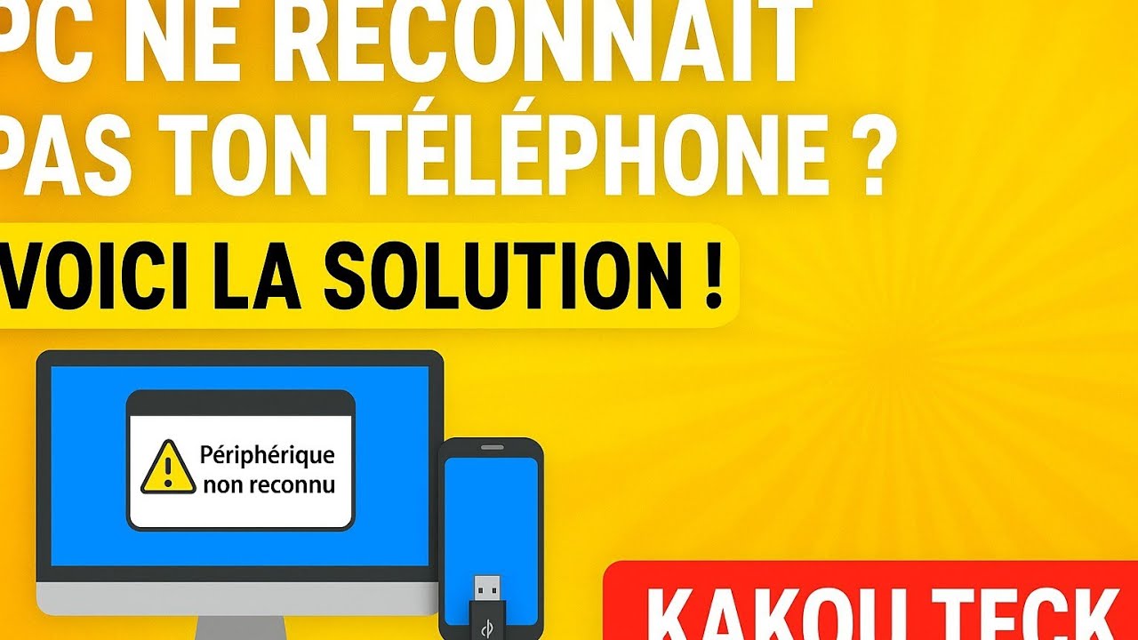 Comment résoudre le problème des pilotes drivers  lorsque le PC ne reconnaît pas ton téléphone 