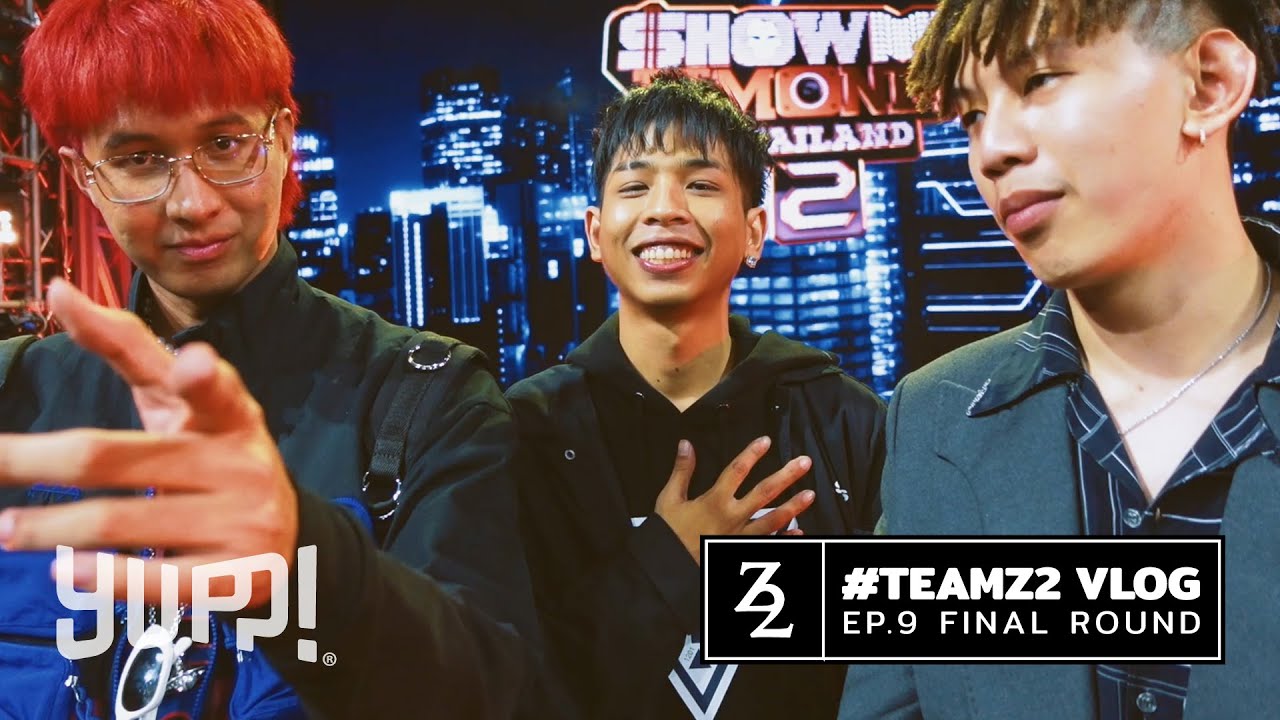 #TeamZ2 VLOG : EP.9 FINAL ROUND (#SMTMTH2) | YUPP!