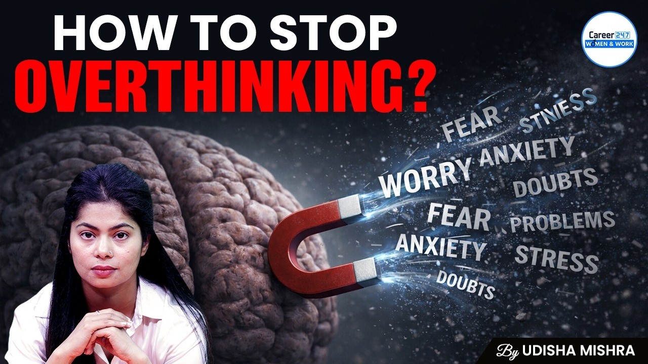 How to stop Overthinking | A Guide for Highly Sensitive People | Career247 | By Udisha Ma'am