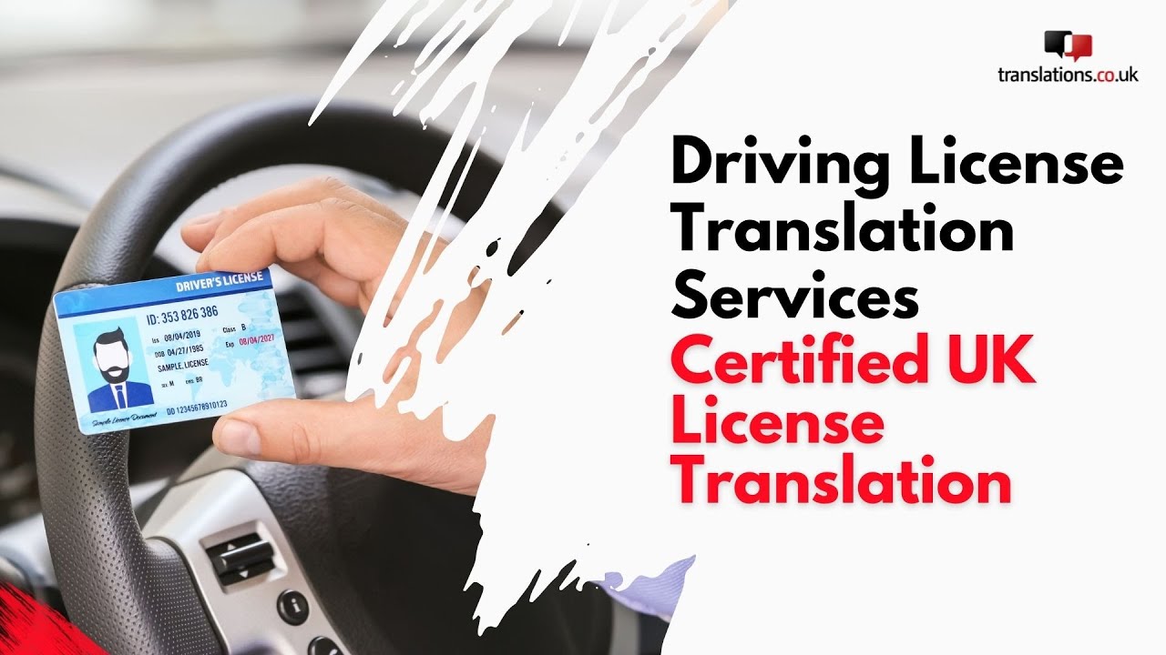 Driving License Translation Services | Certified UK License Translation