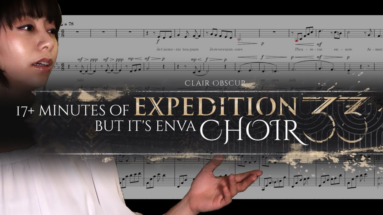17+ minutes of Expedition 33 OST but arranged for CHOIR