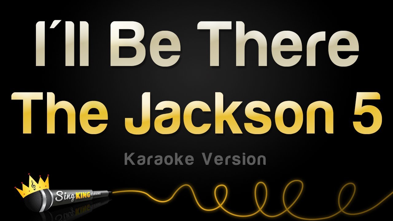 The Jackson 5 - I'll Be There (Karaoke Version)