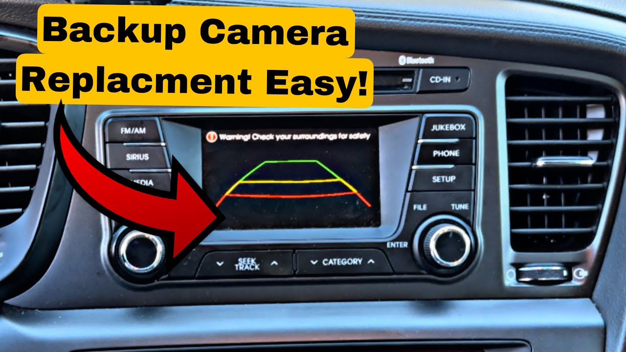 2011 - 2016 Kia Optima backup camera replacement