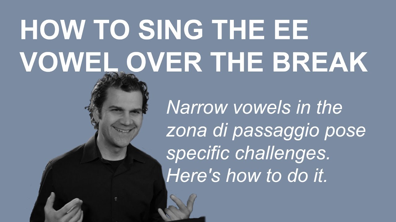 The 'ee' vowel through the break - A Quick Tip