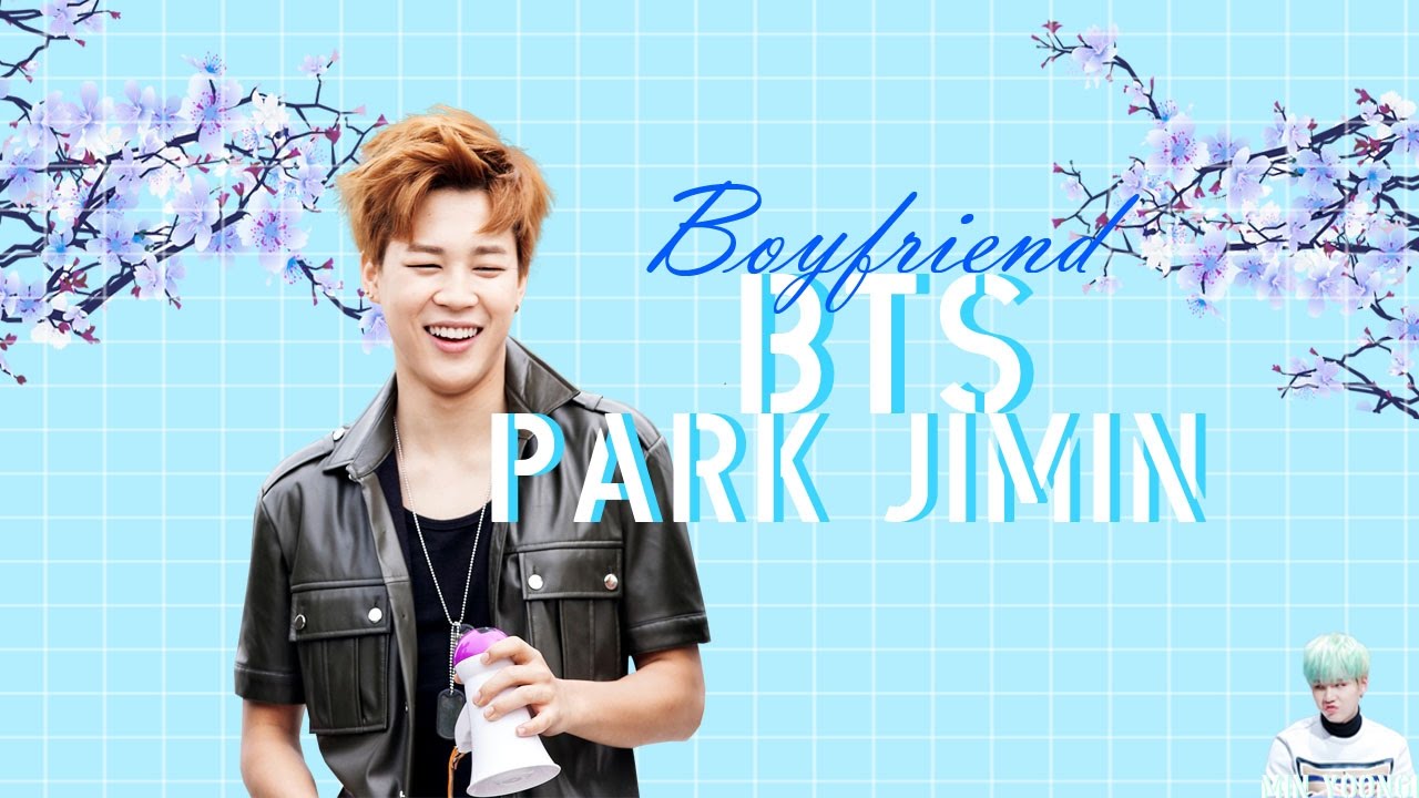 BTS Imagines || Park Jimin as your Boyfriend