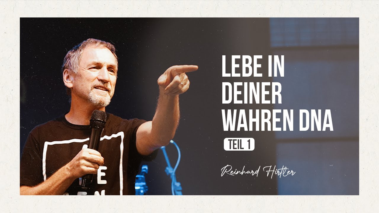 Lebe in deiner wahren DNA - Teil 1 / Reinhard Hirtler