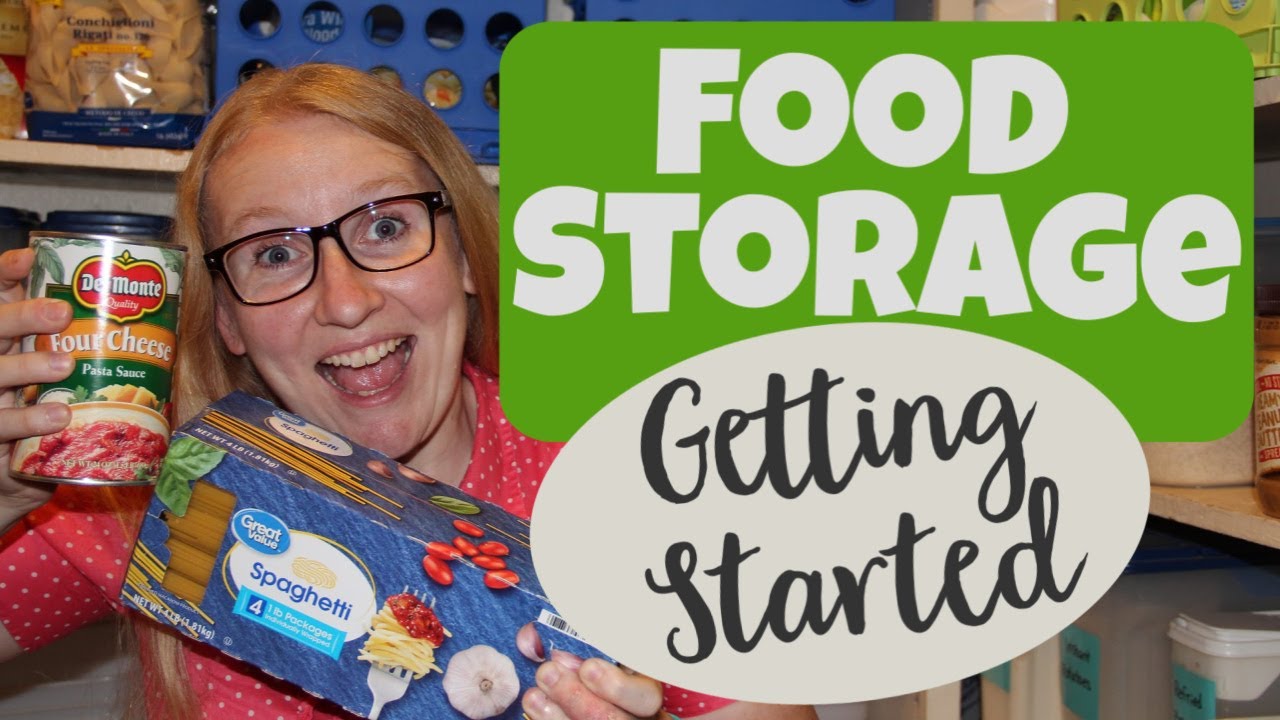 Getting Started with Food Storage-- Why and How to Store Food