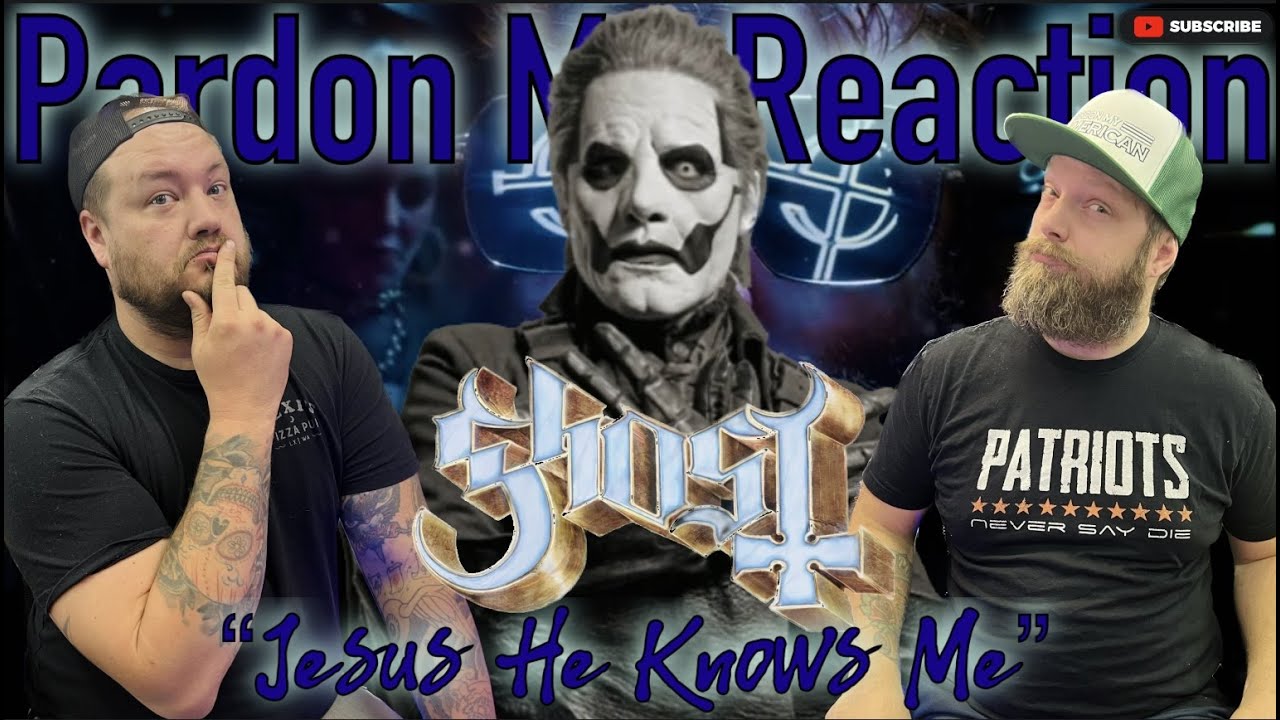 GHOST: Jesus He Knows Me // REACTION