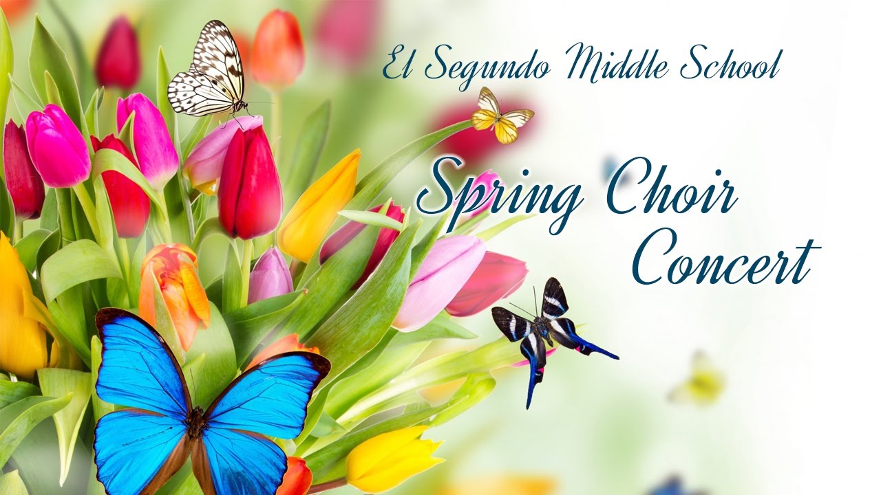 El Segundo Middle School Spring Choir Concert 2017