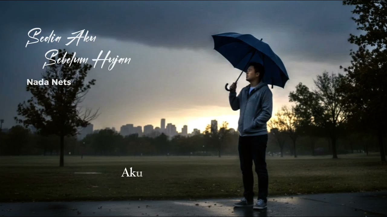 Sedia Aku Sebelum Hujan | Lirik Lagu
