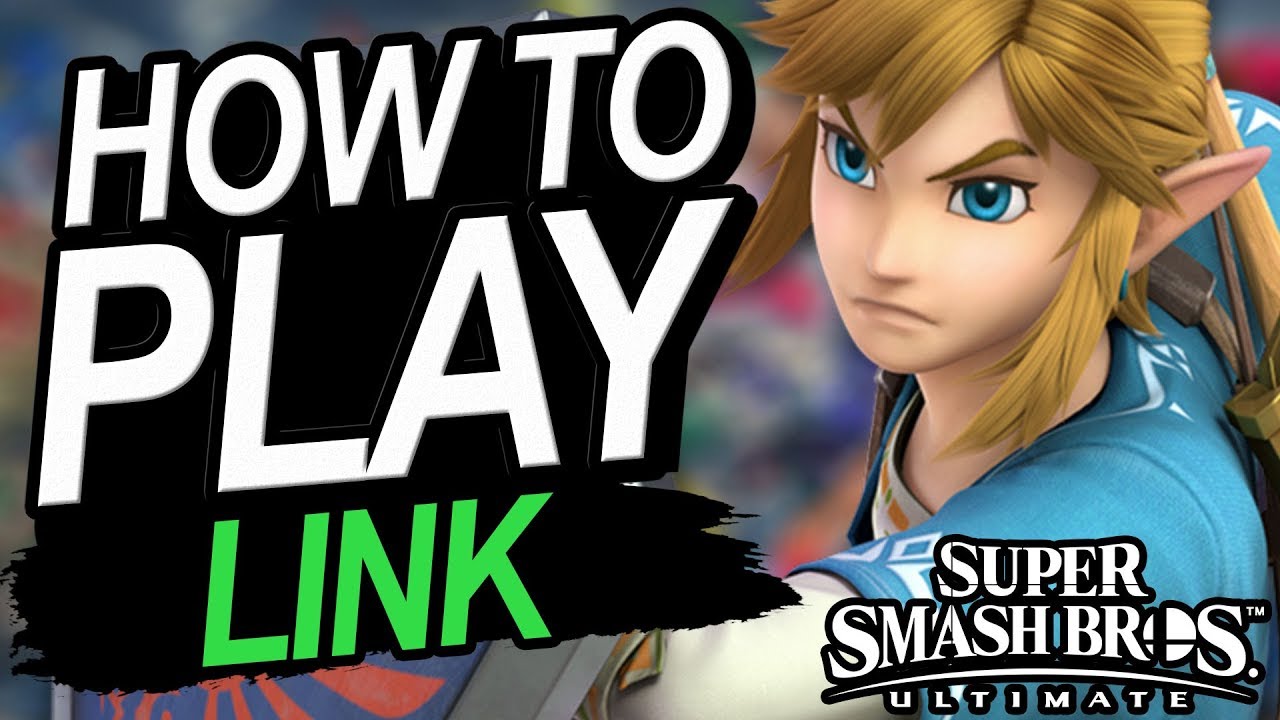 How To Play LINK - A Starter's Guide | Super Smash Bros. Ultimate