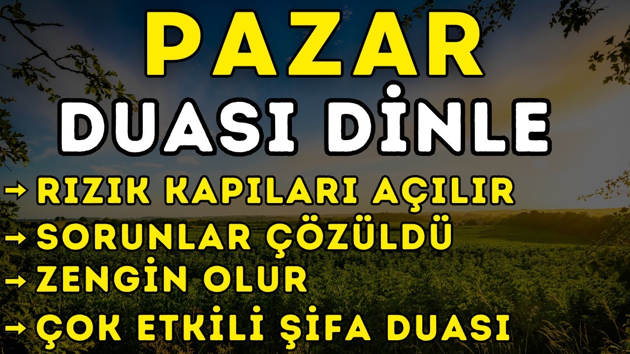 Pazar Günü Bu Duayı Dinle | Huzur, Bolluk, Korunma ve İş Hayatında Açıklık İçin Dua