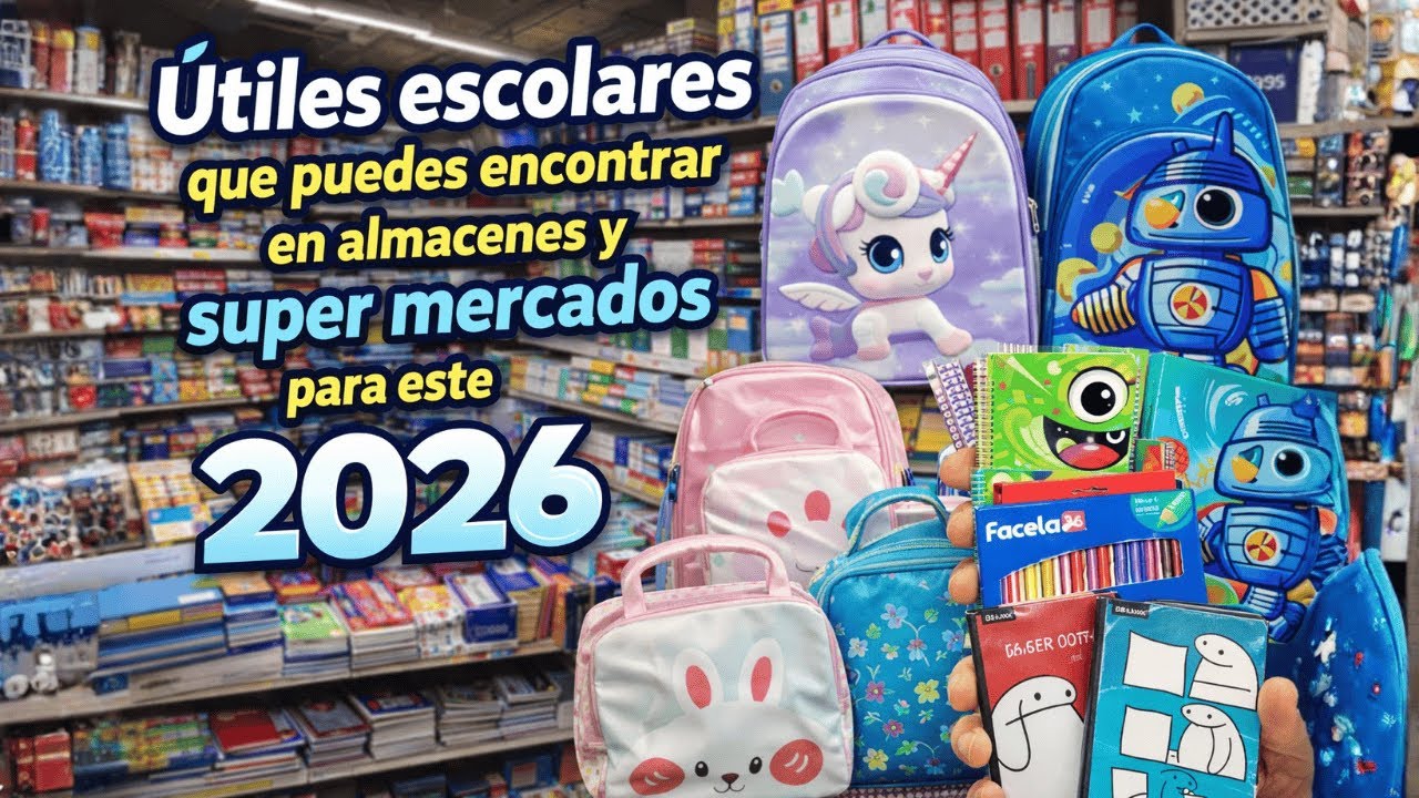 Útiles escolares que puedes encontrar en almacenes y super mercados para este 2026