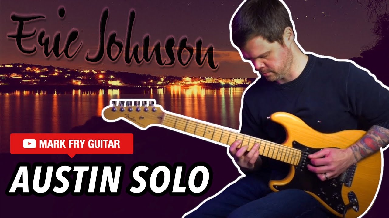 Eric Johnson &ldquo;Austin&rdquo; | Guitar Solo Cover | #ericjohnson #fender #guitarsolo #guitar #guitar cover