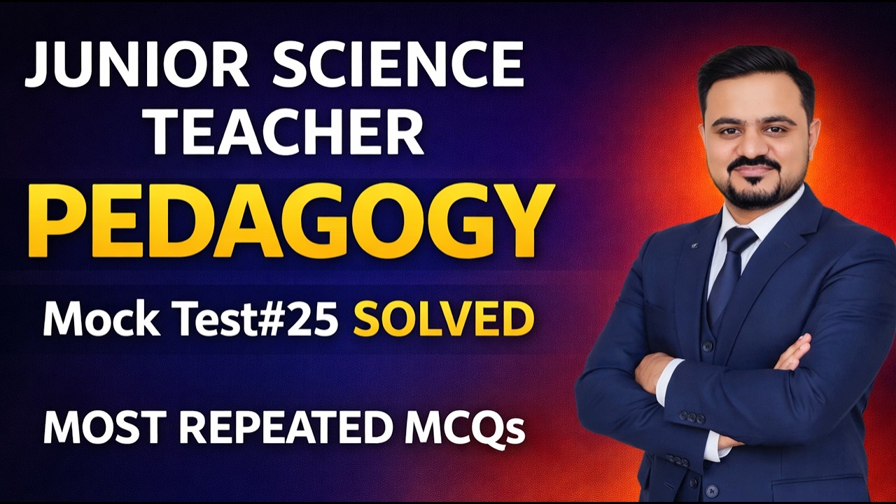 Mock Test #25 | Important MCQS PEDAGOGY | Junior science teacher |JST TEST IBA STS