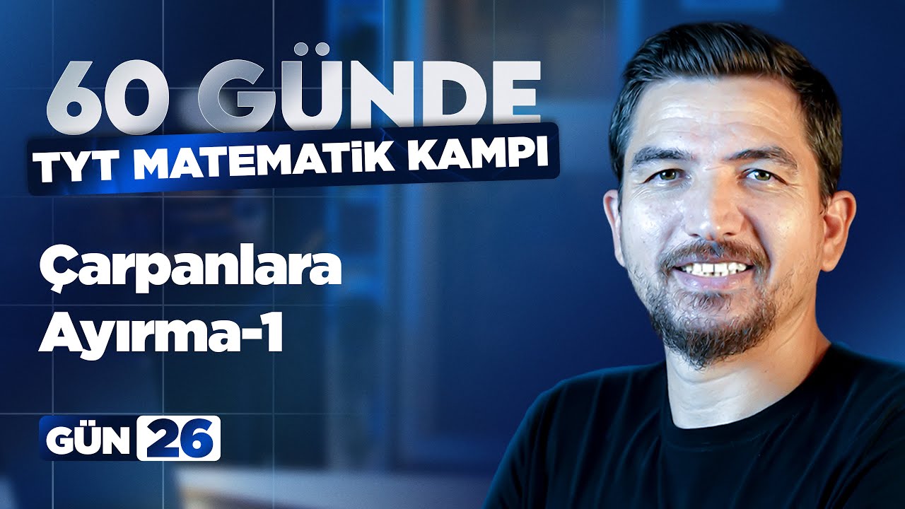TYT Zirve Kampı 26.Gün | Çarpanlara Ayırma 1 – İlyas Güneş 2026