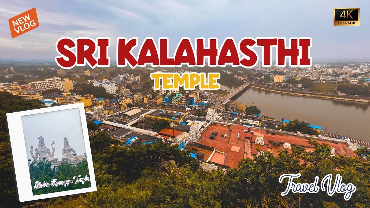 Sri Kalahasthi: The Kashi of the South | A Spiritual Journey || Bhakta Kannappa Temple | Kalahasthi