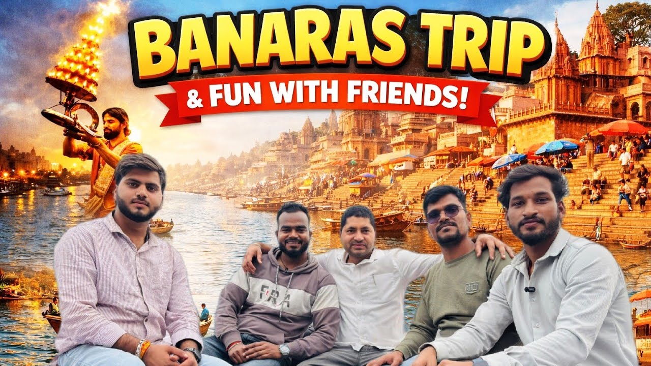 Banaras Trip Vlog with Friends | Ganga Ghat, Boat Ride & Full Masti 😍