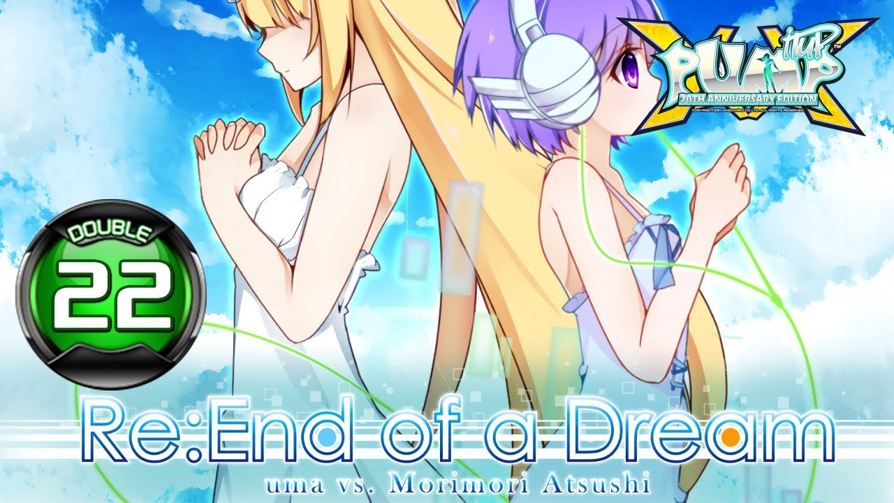 [PUMP IT UP XX] Re: End of a dream D22 ✔